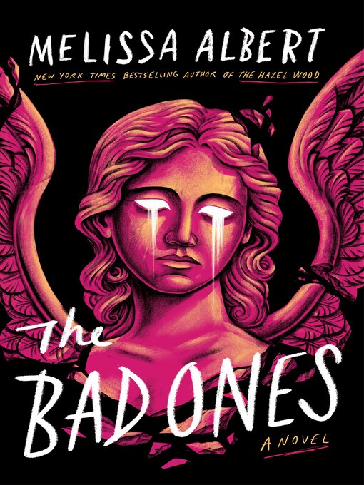 Title details for The Bad Ones by Melissa Albert - Available